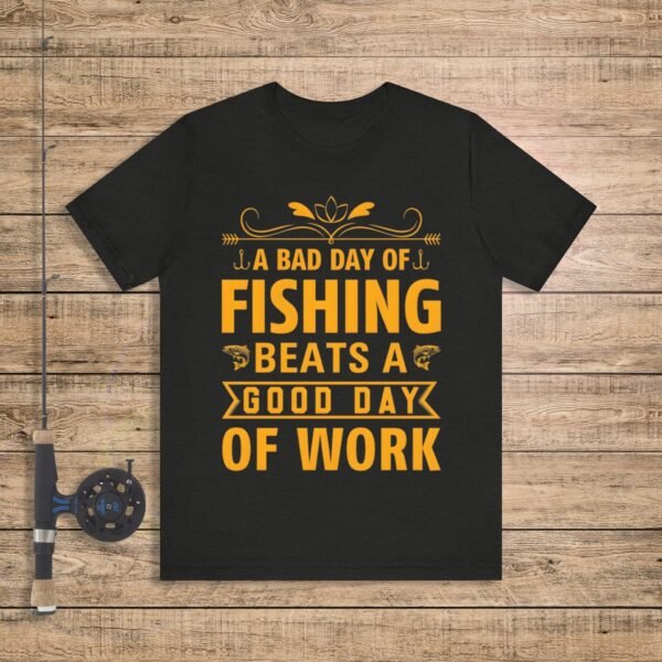 Bad Day Fishing T-Shirt